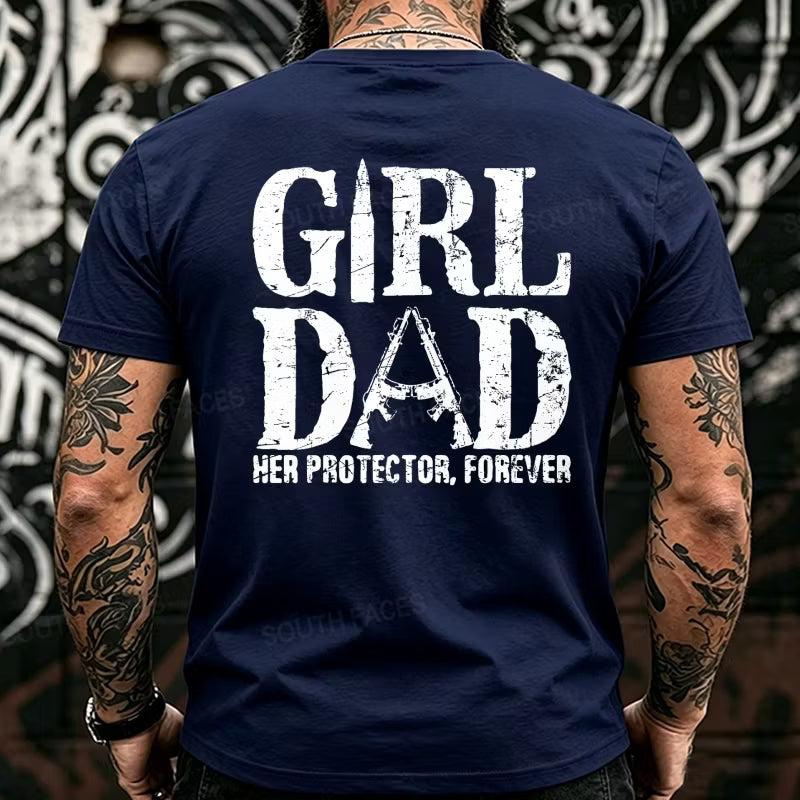 Girl Dad Her Protector, Forever Back T-Shirts