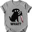 What Dog T-Shirt