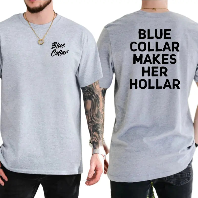 Blue Collar Makes Her Hollar Graphic T-Shirt