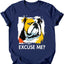 Bulldog - Excuse Me Dog T-Shirt