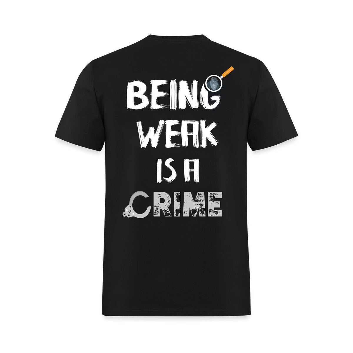 Being Weak Is A Crime Printed Men's T-shirt