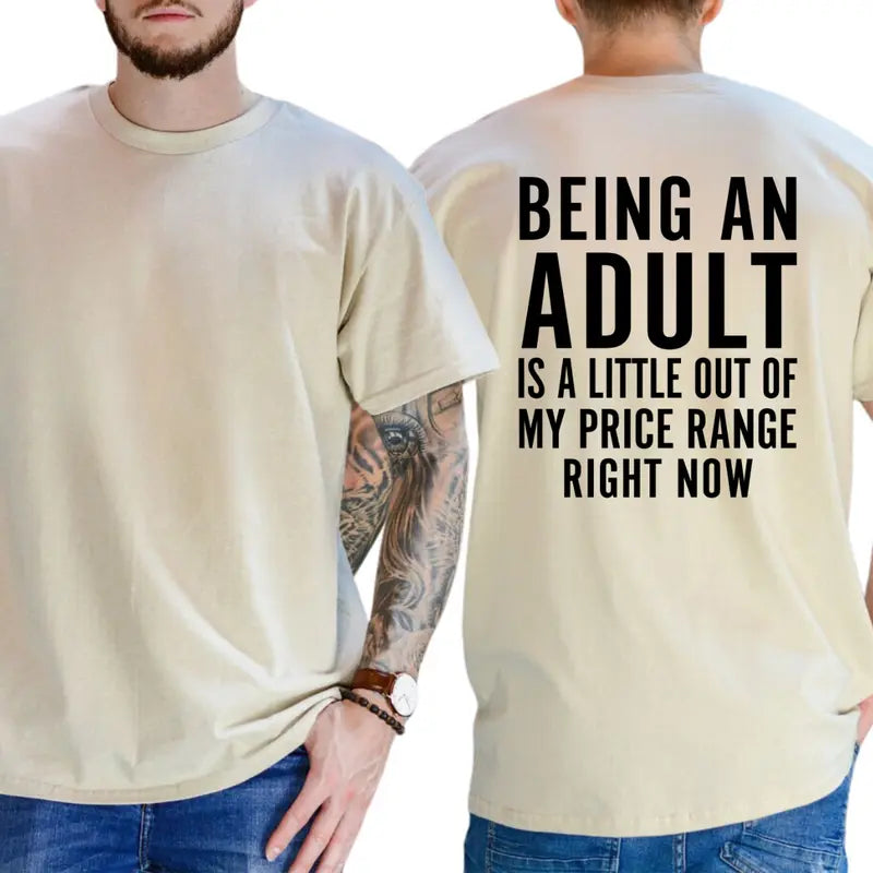 Being an Adult Is Out of My Price Graphic T-Shirt