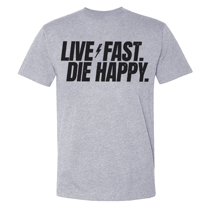 Live Fast Die Happy T-shirt