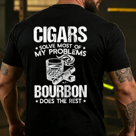 Cigars Solve Most Of My Problems Bourbon Does The Rest T-shirts