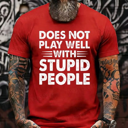 Does Not Play Well With Stupid People Graphic T-Shirt