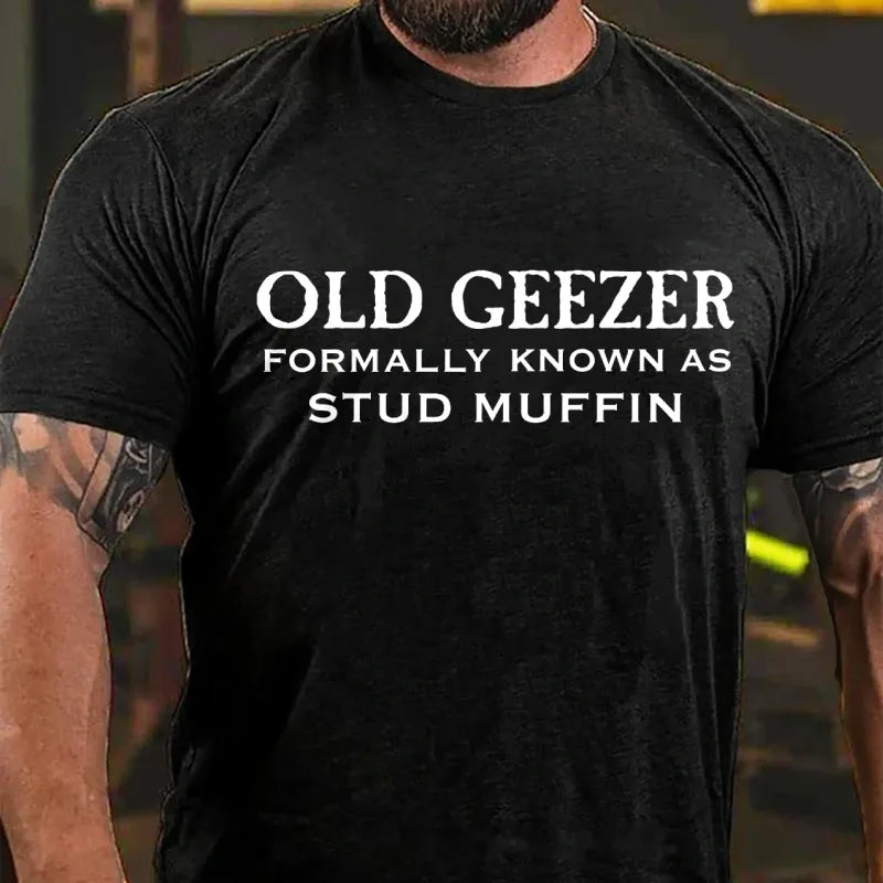 Old Geezer Formerly Known As Stud Muffin Graphic T-Shirt