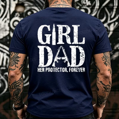 Girl Dad Her Protector, Forever  Back T-Shirts