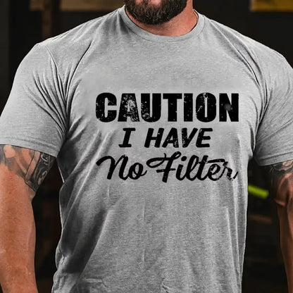 Caution I Have No Filter Graphic T-Shirt