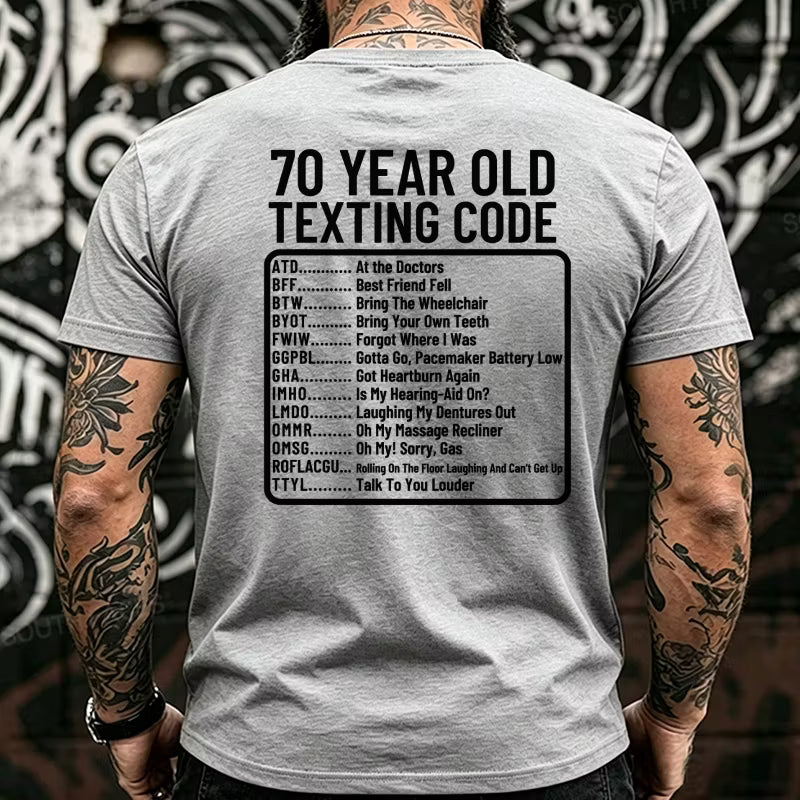 70 Year Old Texting Code Funny Back T-Shirts