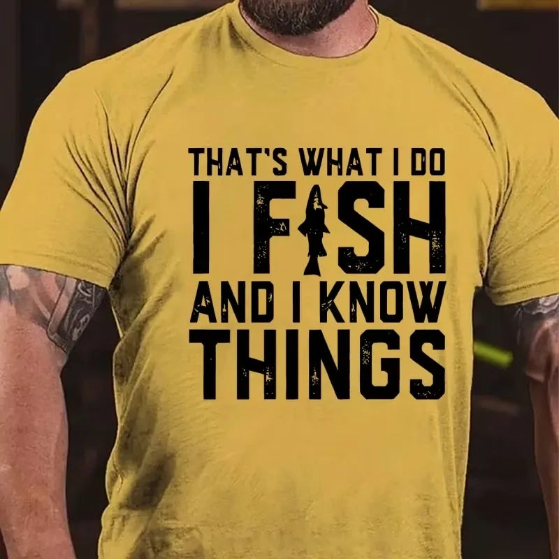 That's What I Do I Fish And I Know Things Funny Fishing Graphic T-Shirt