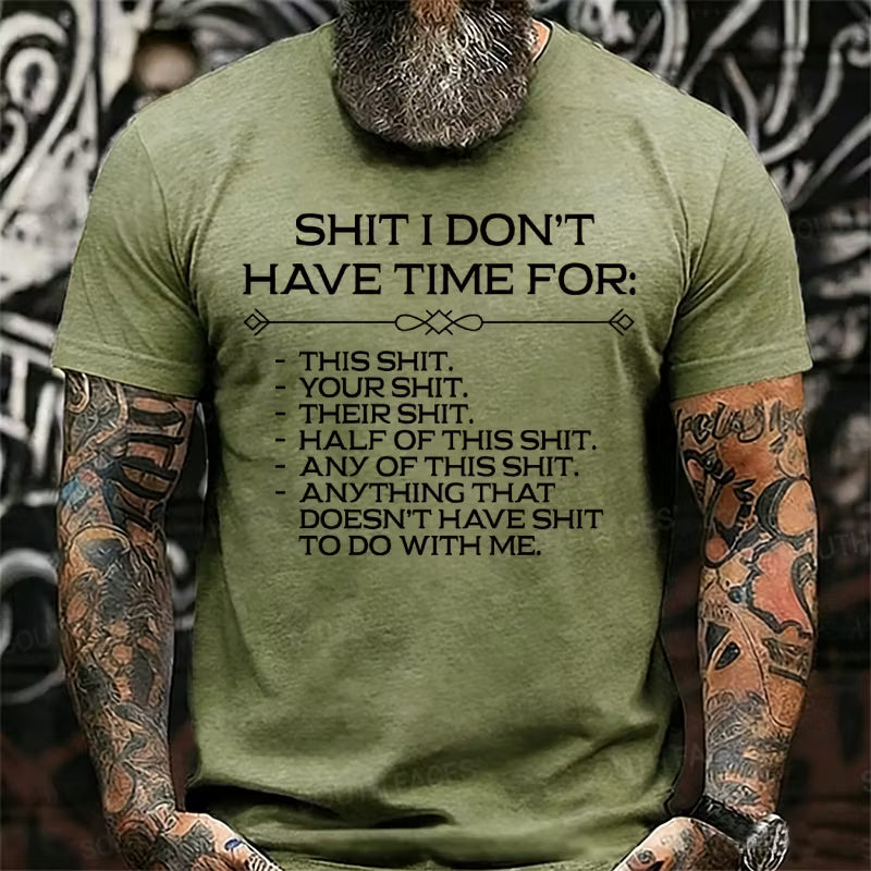 Shit I Don't Have Time For Graphic T-Shirt