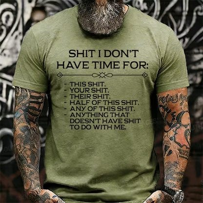 Shit I Don't Have Time For Graphic T-Shirt