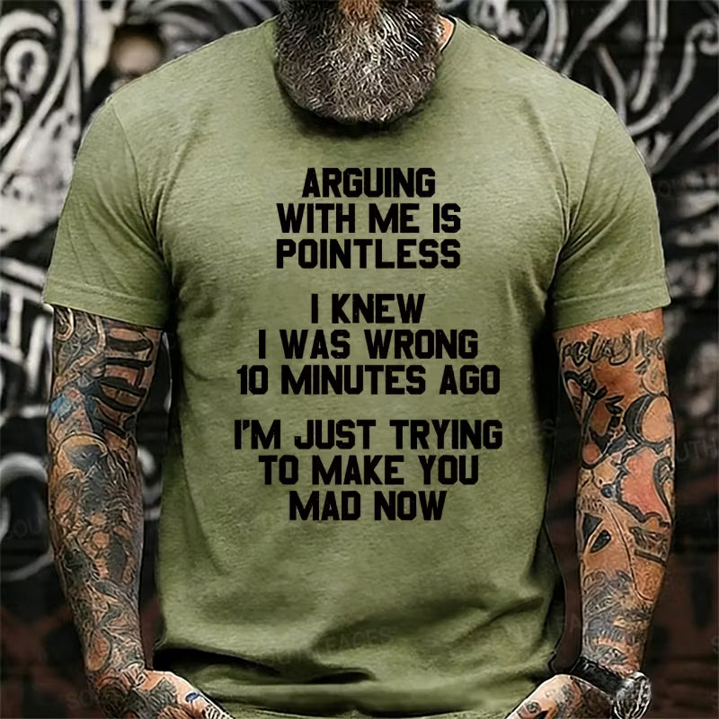 Arguing With Me Is Pointless Graphic T-Shirt