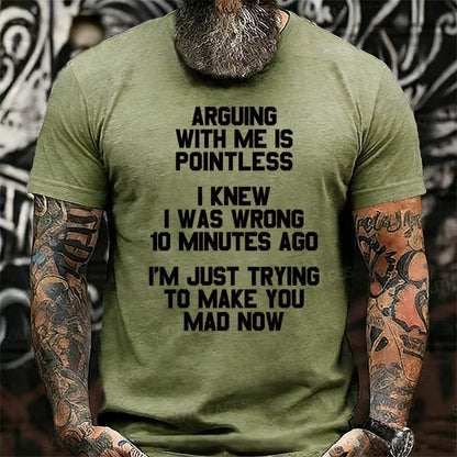 Arguing With Me Is Pointless Graphic T-Shirt