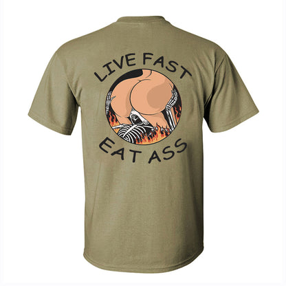 Live Fast Eat Ass Printed Men's T-shirt