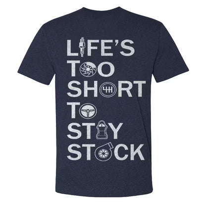 Life's Too Short To Stay Stock T-shirts