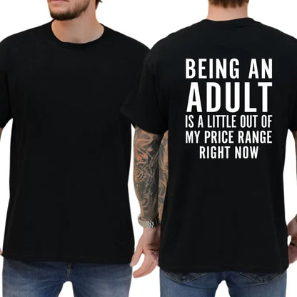 Being an Adult Is Out of My Price Graphic T-Shirt