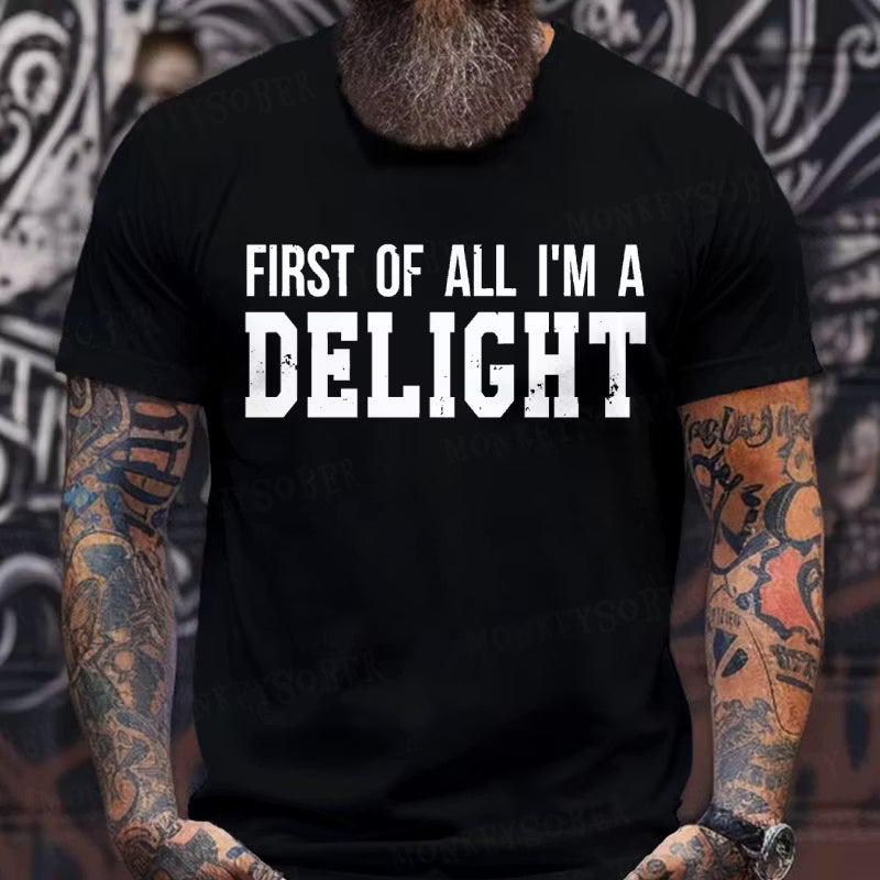 First Of All I'm Delight Graphic T-Shirt