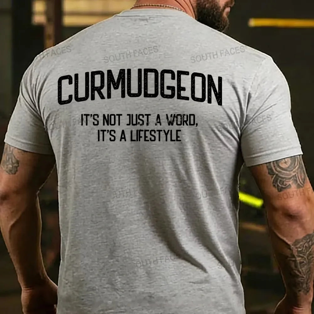 Curmudgeon It's Not Just A Word, It's A Lifestyle Back T-shirt