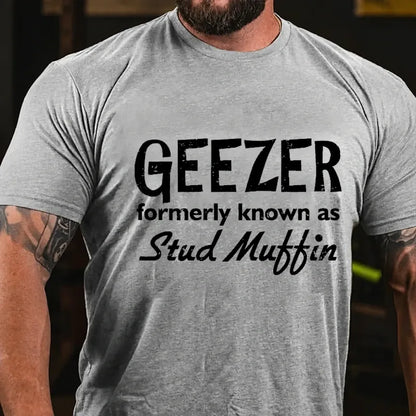 Geezer Formerly Known As Stud Muffin Graphic T-Shirt