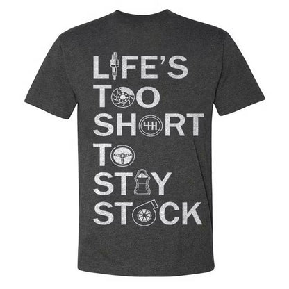 Life's Too Short To Stay Stock T-shirts