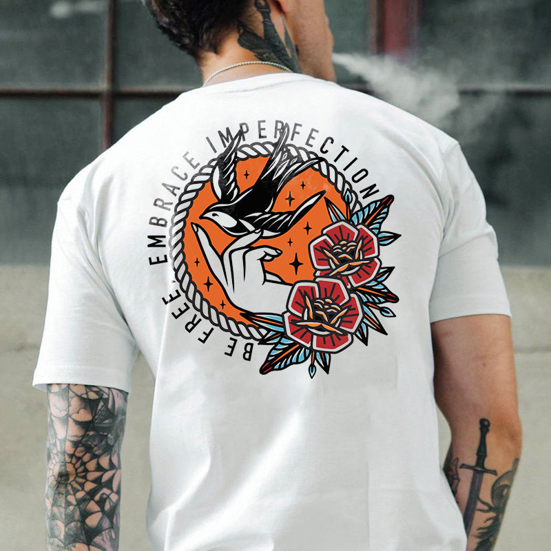 Be Free Embrace Imperfection Flowers Printed White T-shirt