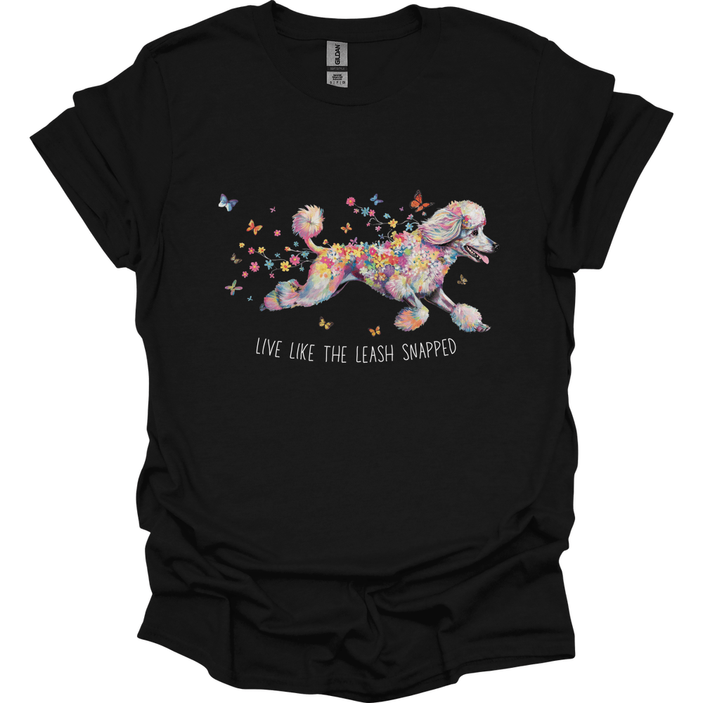 Poodle - Live Like The Leash Snapped T-Shirt Secondary image