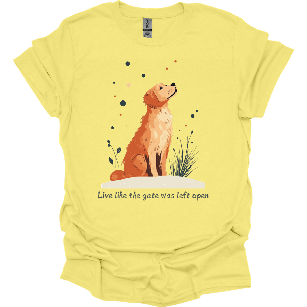 Golden Retriever - Live Like The Gate Was Left Open T-Shirt Main image