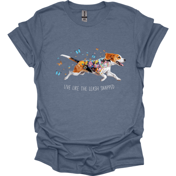 Beagle - Live Like The Leash Snapped T-Shirt