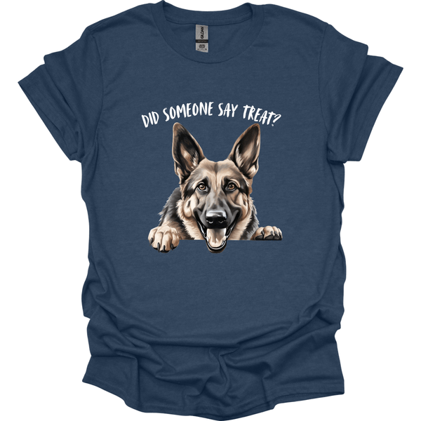 German Shepherd - Did Someone Say Treat T-Shirt
