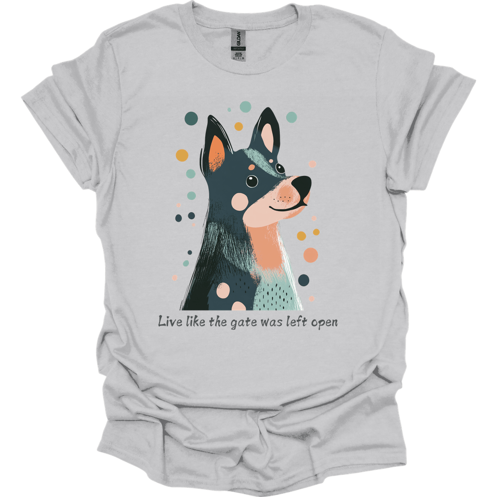 Blue Heeler - Live Like The Gate Was Left Open T-Shirt Main image