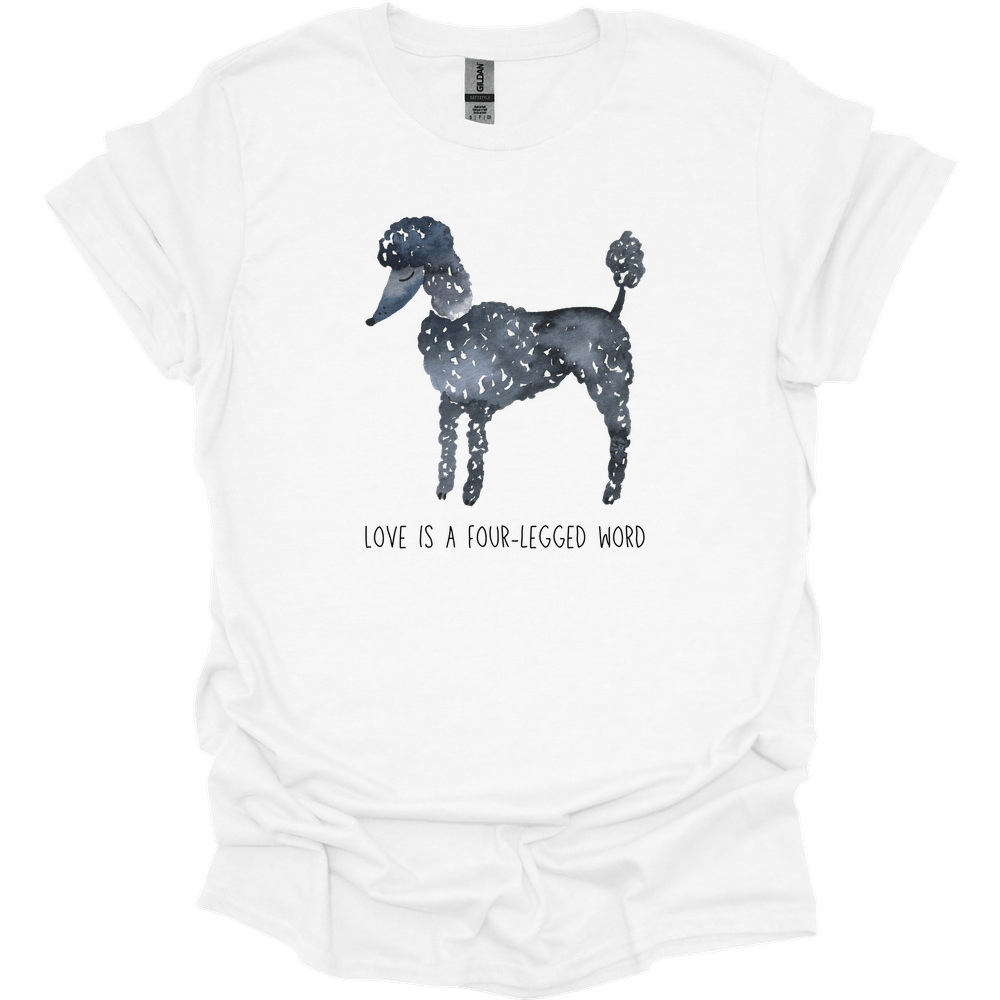 Poodle - Love Is A Four-Legged Word T-Shirt Main image