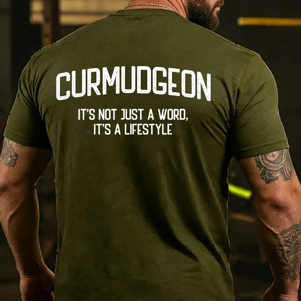 Curmudgeon It's Not Just A Word, It's A Lifestyle Back T-shirt