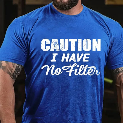 Caution I Have No Filter Graphic T-Shirt