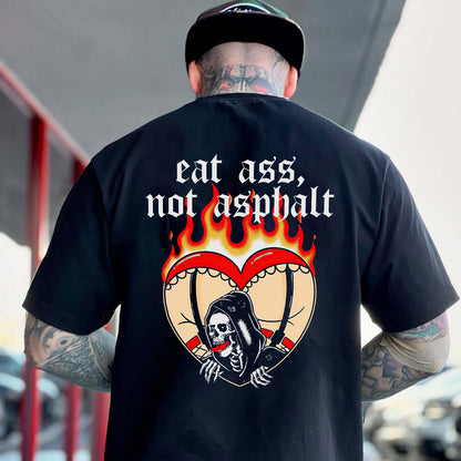 Eat Ass Not Asphalt Printed Men's T-shirt