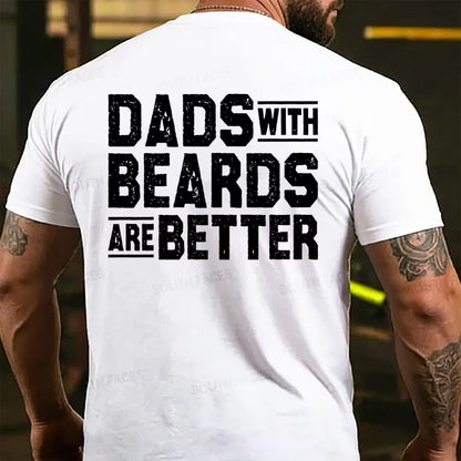 Dads With Beards Are Better Father's Day  BackT-shirts