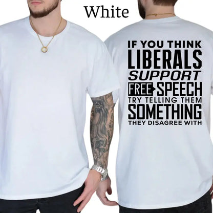 If You Think Libr Support Free Speech Graphic T-Shirt