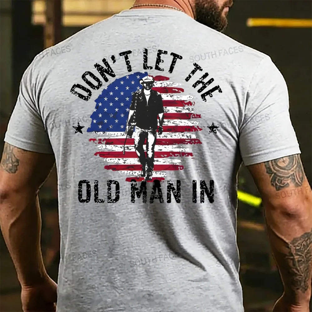 Don't Let The Old Man In T-shirts