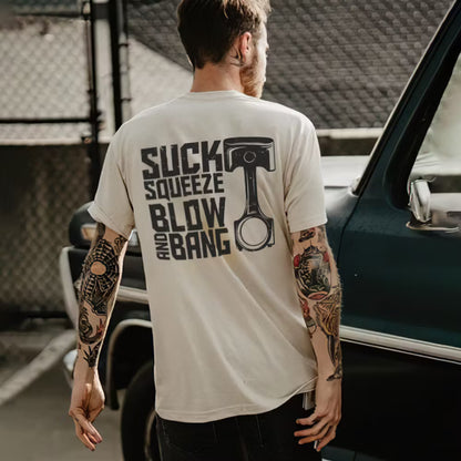 Suck Squeeze Blow And Bang T-shirts