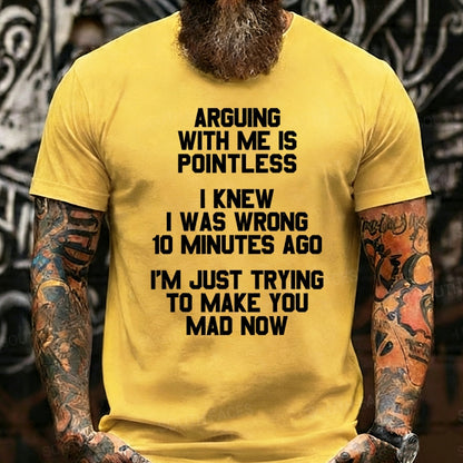 Arguing With Me Is Pointless Graphic T-Shirt