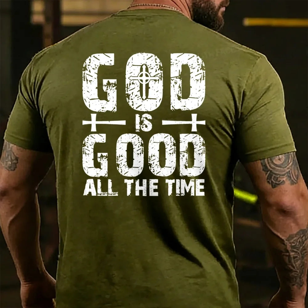 God Is Good All The Time Back T-shirt