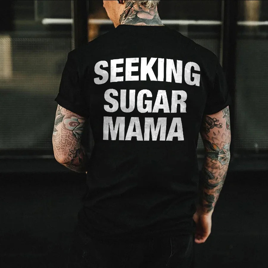 Seeking Sugar Mama Men T-shirt