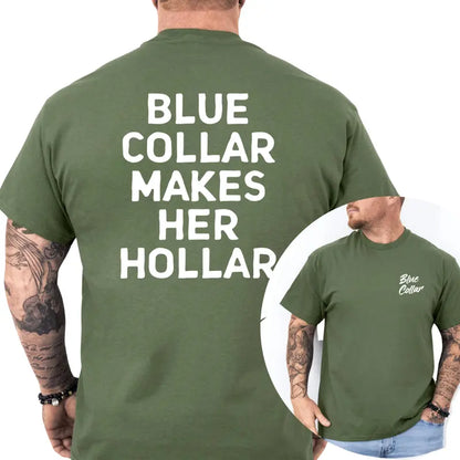 Blue Collar Makes Her Hollar Graphic T-Shirt