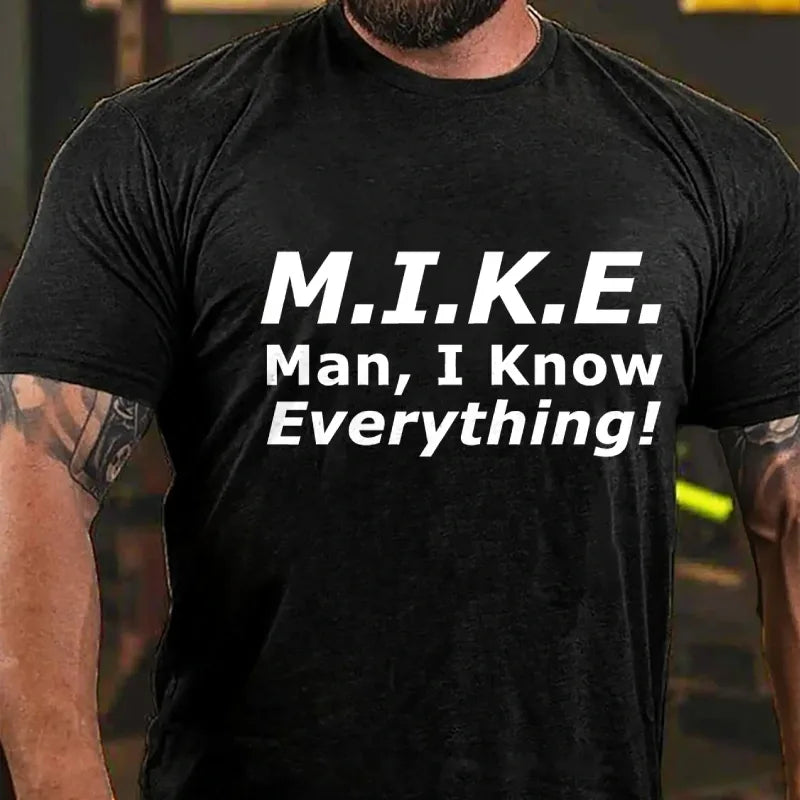M. I. K. E. Man, I Know Everything Graphic T-Shirt