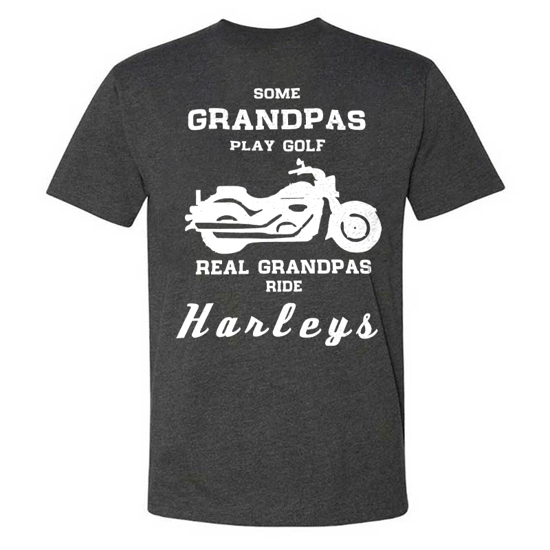 Some Grandpas Play Golf Real Grandpas Ride Hanleys T-shirt