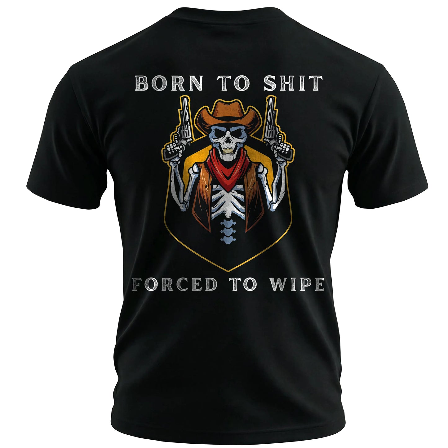Born To Shit, Forced To Wipe Printed Men's T-shirt