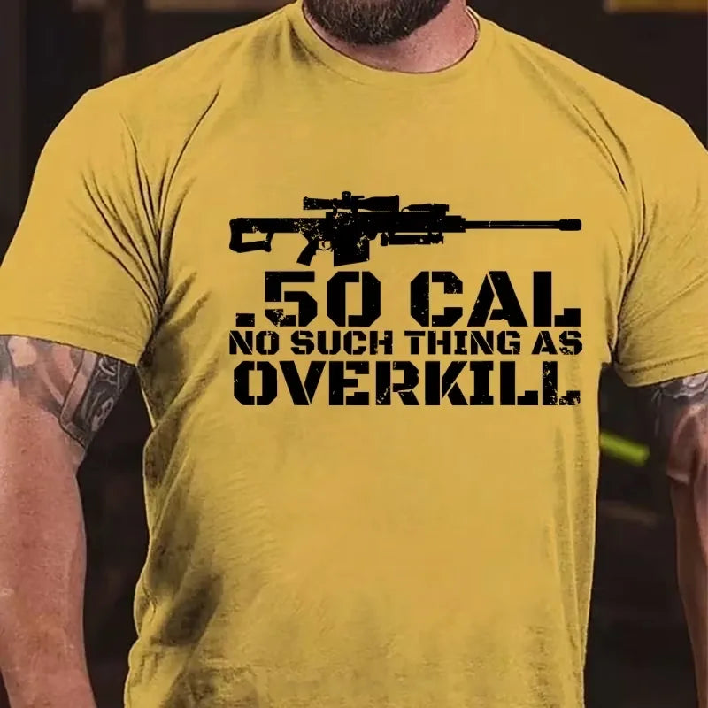 50 Cal No Such Thing As Overkill Graphic T-Shirt