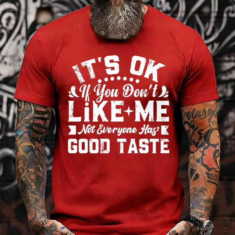 It's Ok If You Don't Like Me Graphic T-Shirt
