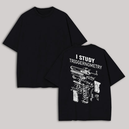 I Study Triggernometry Printed Oversized Unisex T-shirt