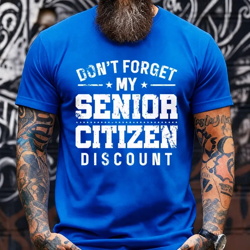 Don't Forget My Senior Discount Funny Graphic T-Shirt